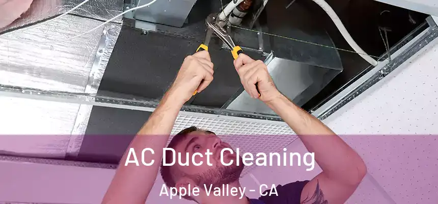 AC Duct Cleaning Apple Valley - CA