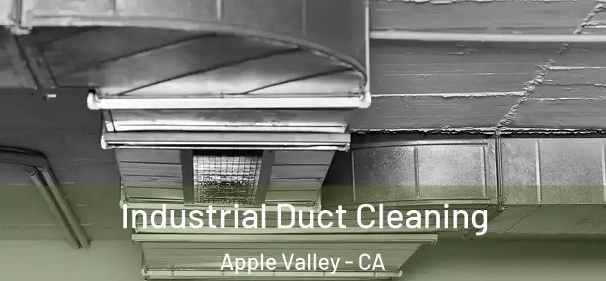 Industrial Duct Cleaning Apple Valley - CA