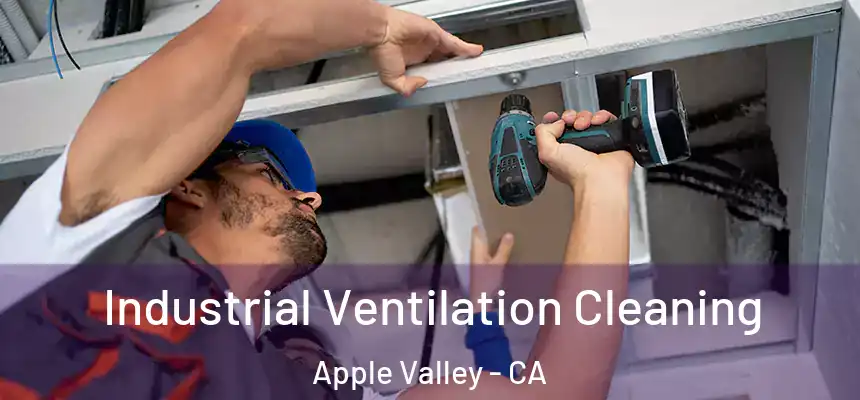 Industrial Ventilation Cleaning Apple Valley - CA